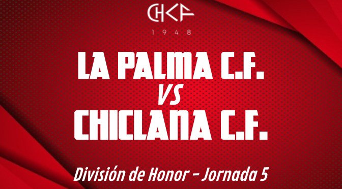 Rueda de prensa: CHICLANA C.F. vs LA PALMA C.F. (17/10/2021)