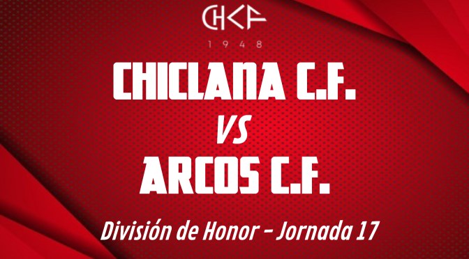 Rueda de prensa: CHICLANA C.F. vs ARCOS C.F. (27/1/2022)