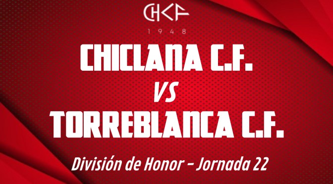 Rueda de prensa: CHICLANA C.F. vs TORREBLANCA C.F. (20/2/2022)