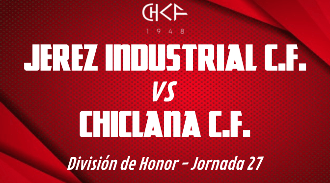 Rueda de prensa: JEREZ INDUSTRIAL C.F. vs CHICLANA C.F.  (26/3/2022)