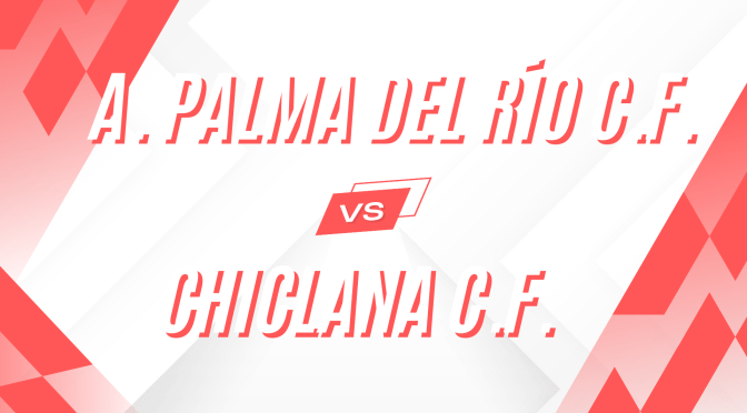 Rueda de prensa:  A. PALMA DEL RÍO C.F. VS CHICLANA C.F. (9/3/25)