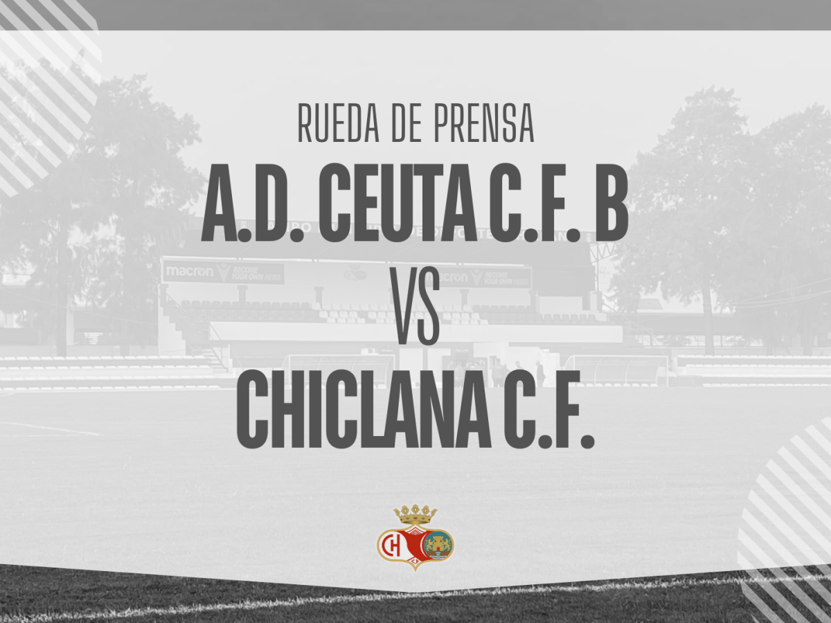 Rueda de prensa:  A.D. CEUTA C.F. B  VS CHICLANA C.F. (22/11/25)