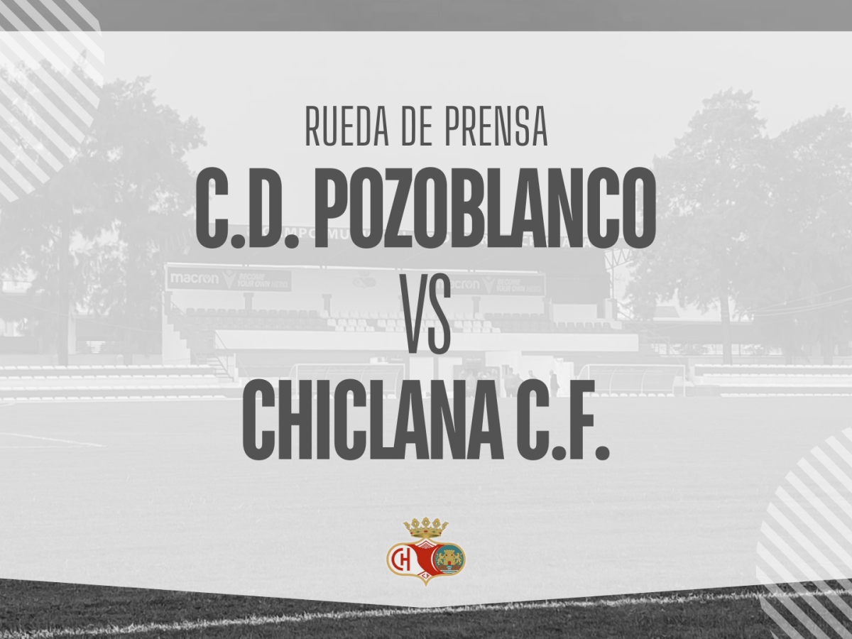 Rueda de prensa:  C.D. POZOBLANCO  VS CHICLANA C.F. (4/1/26)