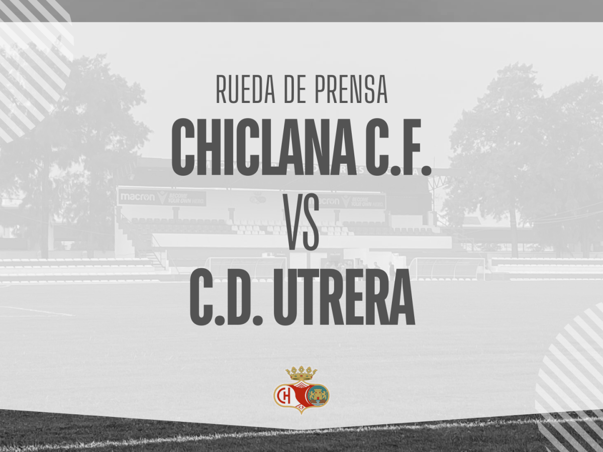 Rueda de prensa: CHICLANA C.F. VS C.D. UTRERA (1/2/26)